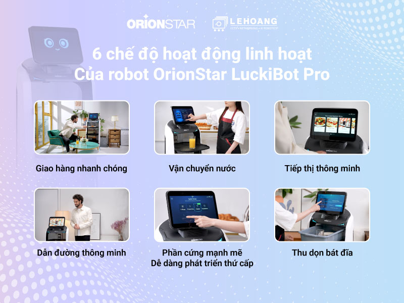 6 chế độ hoạt động linh hoạt của robot OrionStar LuckiBot Pro