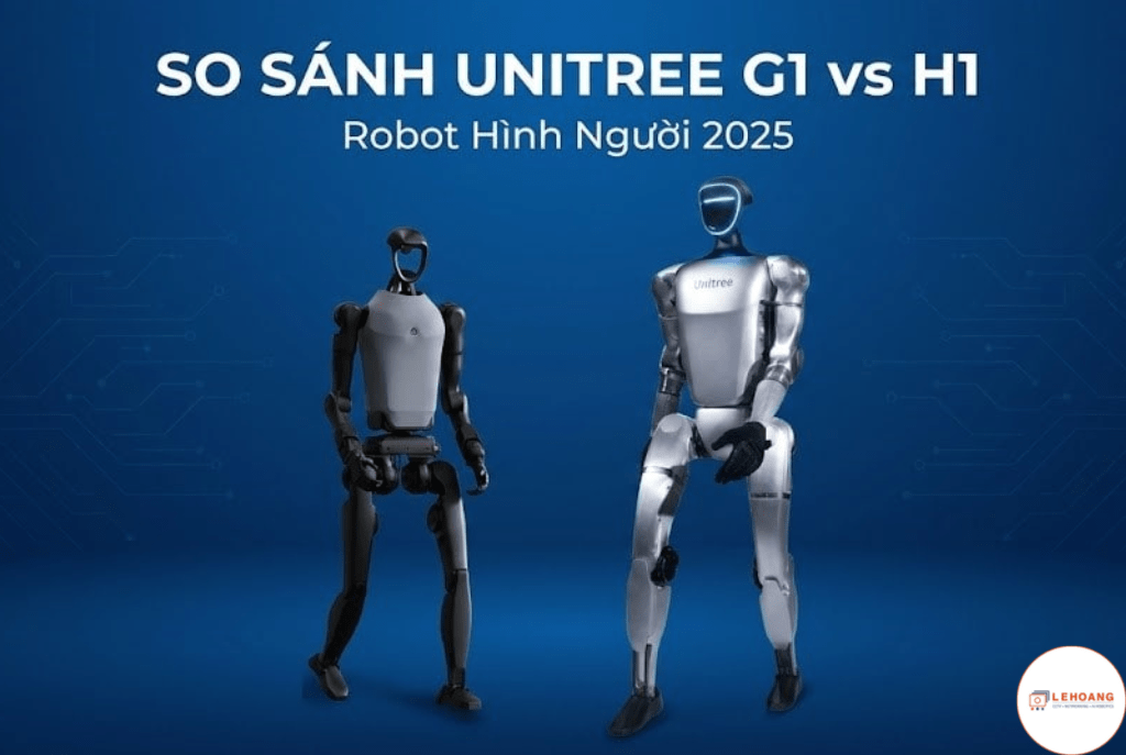 So sánh Unitree G1 và H1: Chọn robot hình người phù hợp với nhau cầu năm 2025