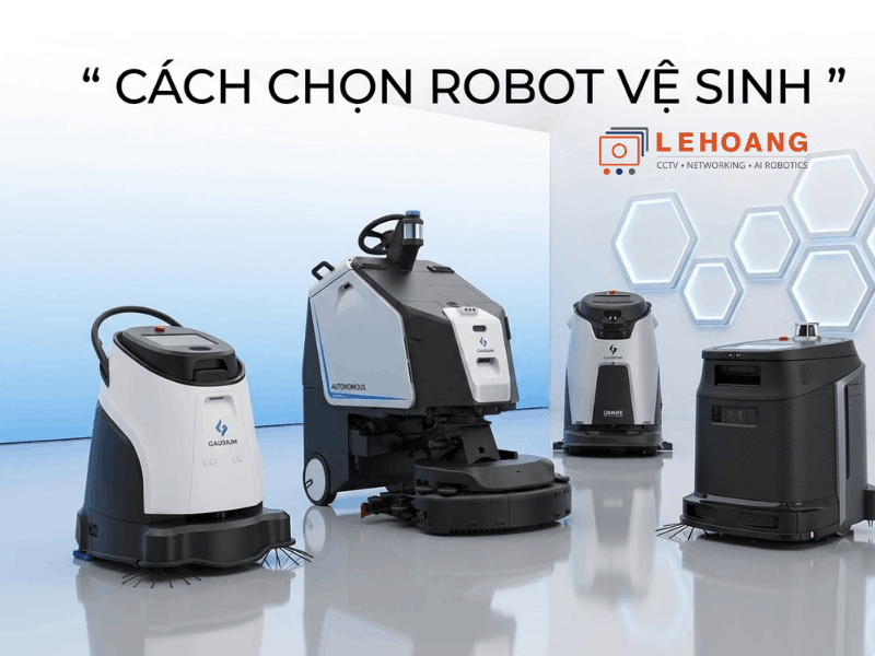 Cách chọn robot vệ sinh phù hợp theo từng loại hình doanh nghiệp năm 2026